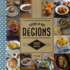Couverture du livre « 1001 RECETTES ; cuisine de nos régions » de  aux éditions Solar