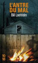 Couverture du livre « L'antre du mal » de Bill Loehfelm aux éditions 10/18