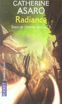 Couverture du livre « Saga de l'empire skolien Tome 2 ; radiance » de Catherine Asaro aux éditions Pocket