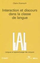 Couverture du livre « Interaction Et Discours Dans La Classe De Langue » de Claire Kramsch aux éditions Didier