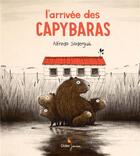 Couverture du livre « L'arrivée des Capybaras » de Alfredo Soderguit aux éditions Didier Jeunesse