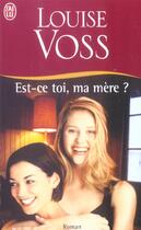 Couverture du livre « Est-ce toi, ma mere ? » de Louise Voss aux éditions J'ai Lu