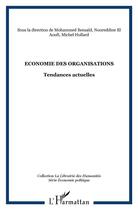 Couverture du livre « Économie des organisations ; tendances actuelles » de  aux éditions L'harmattan