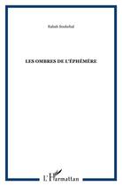 Couverture du livre « Les ombres de l'éphémère » de Rabah Soukehal aux éditions L'harmattan