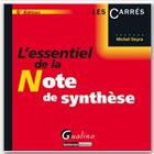 Couverture du livre « L'essentiel de la note de synthèse (6e édition) » de Michel Deyra aux éditions Gualino Editeur