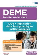 Couverture du livre « DEME moniteur-éducateur ; DC4 ; implication dans les dynamiques institutionnelles » de Michel Billet et Eric Furstos aux éditions Vuibert