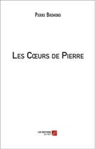 Couverture du livre « Les coeurs de Pierre » de Pierre Bremond aux éditions Editions Du Net