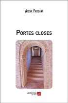 Couverture du livre « Portes closes » de Fargani Aicha aux éditions Editions Du Net