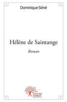 Couverture du livre « Helene de saintange » de Dominique Sene aux éditions Edilivre