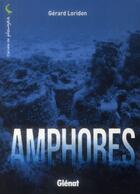 Couverture du livre « Amphores » de Gerard Loridon aux éditions Glenat