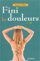 Couverture du livre « Fini les douleurs » de Martine Le Blanc aux éditions Anagramme