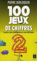 Couverture du livre « 100 jeux de chiffres » de Berloquin-P aux éditions Archipoche