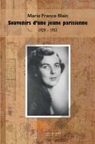 Couverture du livre « Souvenirs d'une jeune parisienne » de Marie-France Blain aux éditions Edilivre