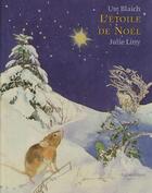 Couverture du livre « L'étoile de Noël » de Julie Litty et Ute Blaich aux éditions Mineditions