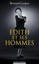 Couverture du livre « Edith et ses hommes » de Bernard Lonjon aux éditions Editions Du Moment