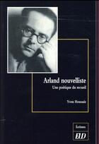 Couverture du livre « Arland nouvelliste » de Yvon Houssais aux éditions Pu De Dijon