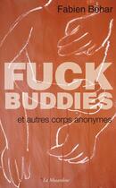 Couverture du livre « Fuck buddies » de Fabien Behar aux éditions La Musardine