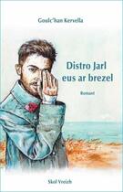 Couverture du livre « Distro jarl eus ar brezel » de Goulc'Han Kervella aux éditions Skol Vreizh