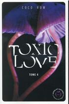 Couverture du livre « Toxic love Tome 4 » de Coco Row aux éditions Nisha Et Caetera