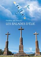 Couverture du livre « Les balades d'Élie » de Frederic Michallet aux éditions Les Trois Colonnes