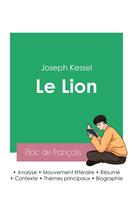 Couverture du livre « Réussir son Bac de français 2023 : Analyse du roman Le Lion de Joseph Kessel » de Joseph Kessel aux éditions Bac De Francais