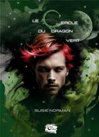 Couverture du livre « Le cercle du dragon vert : Tome 3 » de Susie Norman aux éditions Encre De Lune