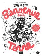 Couverture du livre « Bienvenue sur Terre » de Violente Viande et Panpan Cul aux éditions Marabulles