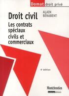 Couverture du livre « Droit civil ; les contrats spéciaux civils et commerciaux (9e édition) » de Alain Benabent aux éditions Lgdj