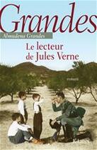 Couverture du livre « Le lecteur de Jules Verne » de Almudena Grandes aux éditions Jc Lattes