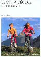 Couverture du livre « Le Vtt A L'Ecole N.161 » de Denis Vayre aux éditions Vigot