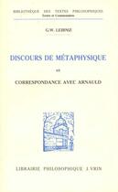 Couverture du livre « Discours de metaphysique et correspondance avec arnauld » de Leibniz/Le Roy aux éditions Vrin