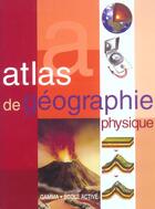 Couverture du livre « Atlas de géographie physique » de J Tola aux éditions Circonflexe