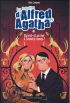 Couverture du livre « Les enquêtes d'Alfred et Agatha Tome 2 : qu'est-il arrivé à Snouty Jones ? » de Ana Campoy aux éditions Bayard Jeunesse