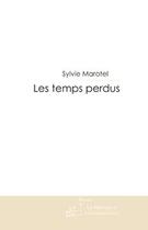 Couverture du livre « Les temps perdus » de Marotel-S aux éditions Le Manuscrit