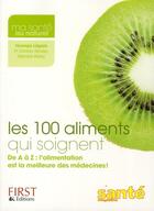 Couverture du livre « Les 100 aliments qui soignent » de Veronique Liegeois aux éditions First