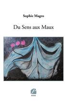 Couverture du livre « Du sens aux maux » de Sophie Magro aux éditions Editions Du Panthéon