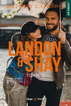 Couverture du livre « Landon & Shay Tome 2 » de Brittainy C. Cherry aux éditions Hugo Poche