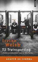 Couverture du livre « Trainspotting Tome 2 » de Irvine Welsh aux éditions Points