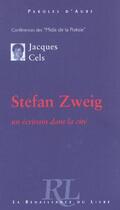 Couverture du livre « Stefan zweig, un ecrivain dans la cite » de Jacques Cels aux éditions Renaissance Du Livre