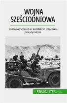 Couverture du livre « Wojna sze ciodniowa - kluczowy epizod w konflikcie izraelsko-palestynskim » de Heloise Malisse aux éditions 50minutes.com