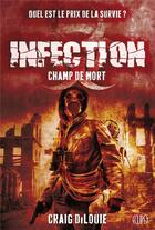 Couverture du livre « Infection Tome 2 ; champ de mort » de Craig Dilouie aux éditions Panini