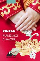 Couverture du livre « Parlez-moi d'amour » de Xinran aux éditions Picquier