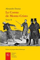 Couverture du livre « Le Comte de Monte-Cristo Tome 2 » de Alexandre Dumas aux éditions Classiques Garnier