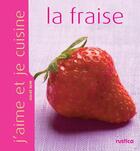 Couverture du livre « La fraise » de Aglae Blin aux éditions Rustica Editions