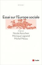 Couverture du livre « Essai sur l'Europe sociale » de Nicole Kerschen aux éditions Editions De L'aube