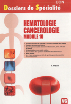 Couverture du livre « Dossiers de specialité hematologie, cancerologie ; module 10 » de F. Rabian aux éditions Vernazobres Grego