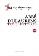 Couverture du livre « Trois histoires (2e édition) » de Henri-Joseph Dulaurens aux éditions La Bourdonnaye