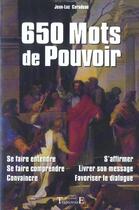 Couverture du livre « 650 mots de pouvoir » de Jean-Luc Caradeau aux éditions Trajectoire