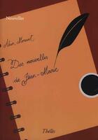 Couverture du livre « Des nouvelles de jean-marie » de Alain Morant aux éditions Theles