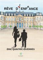 Couverture du livre « Rêve d'enfrance » de Eric Quintric Diverres aux éditions Le Lys Bleu